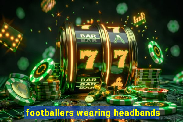 footballers wearing headbands