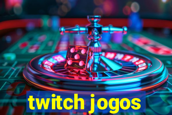 twitch jogos