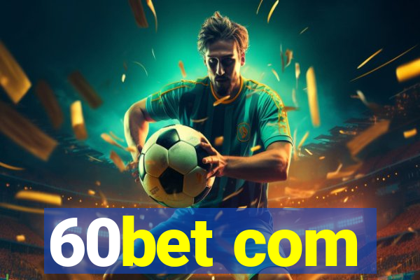 60bet com