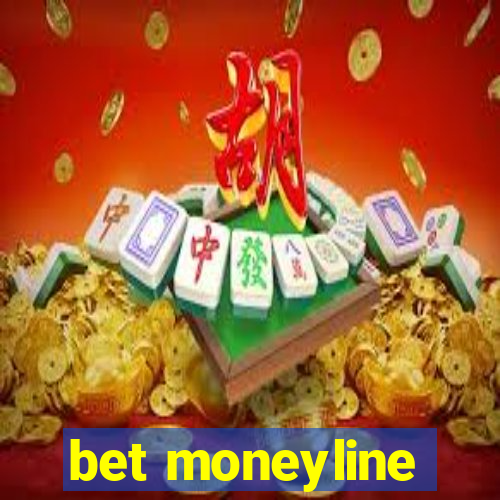 bet moneyline