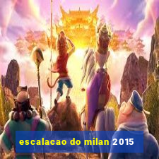 escalacao do milan 2015