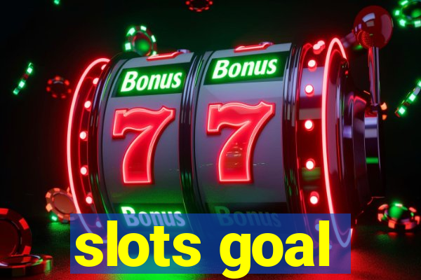 slots goal