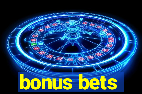 bonus bets