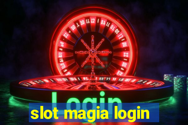 slot magia login