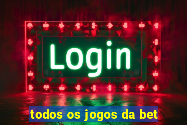 todos os jogos da bet