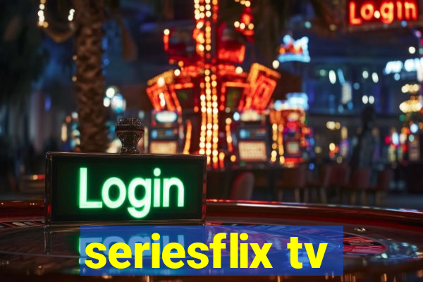 seriesflix tv