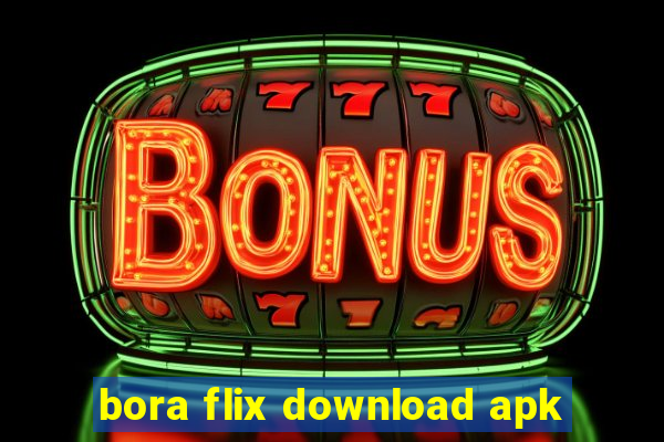 bora flix download apk