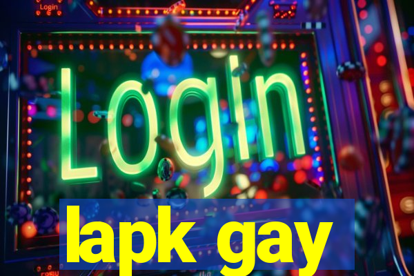 lapk gay