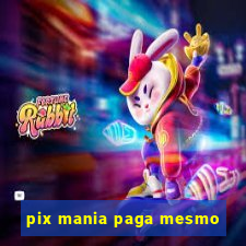 pix mania paga mesmo