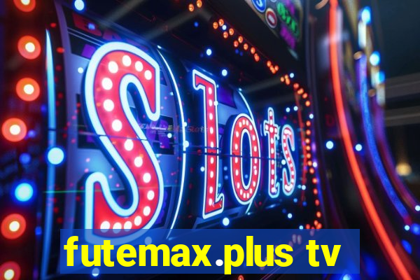 futemax.plus tv