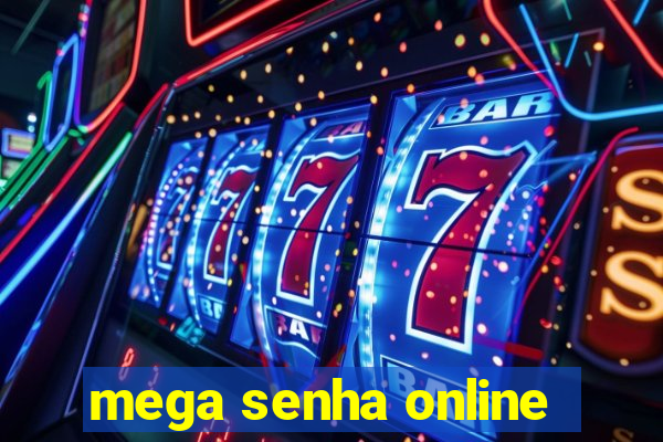 mega senha online