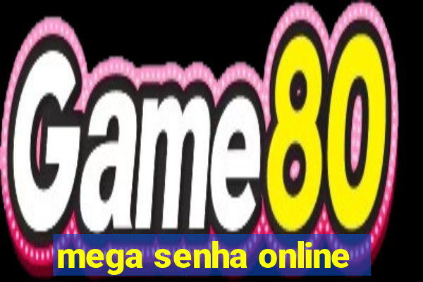 mega senha online