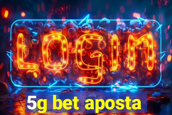 5g bet aposta