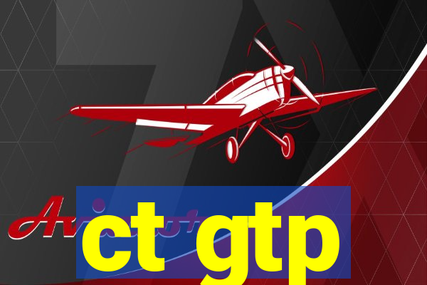 ct gtp