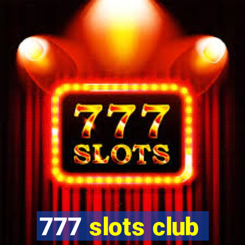 777 slots club