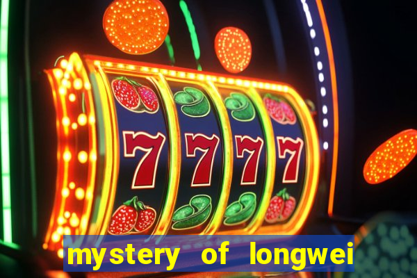 mystery of longwei slot machine