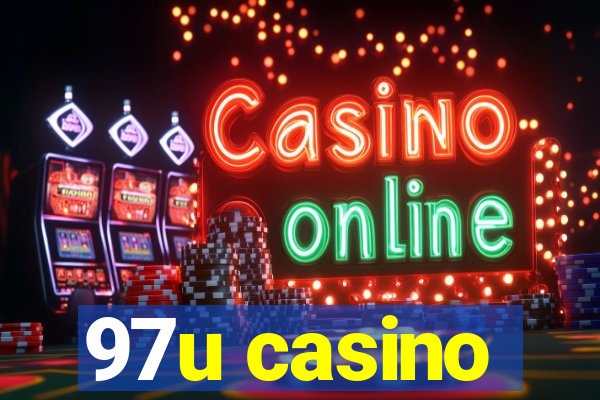 97u casino