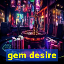 gem desire