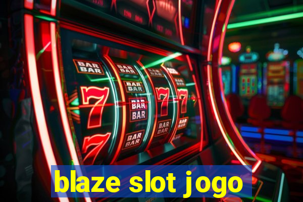 blaze slot jogo