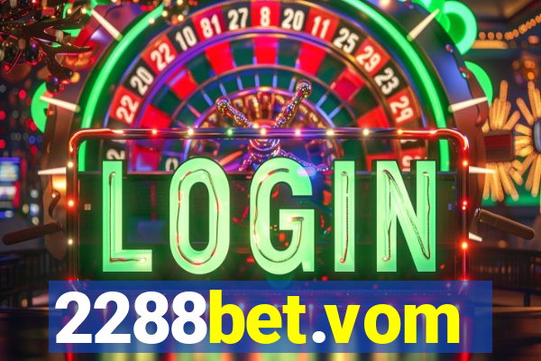 2288bet.vom