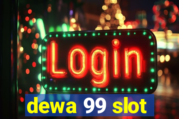 dewa 99 slot