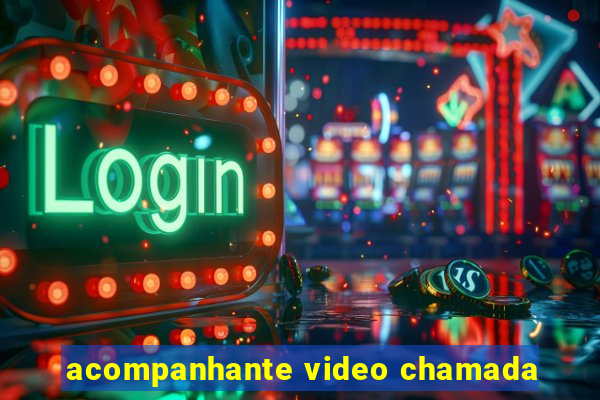 acompanhante video chamada