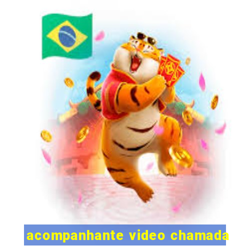 acompanhante video chamada