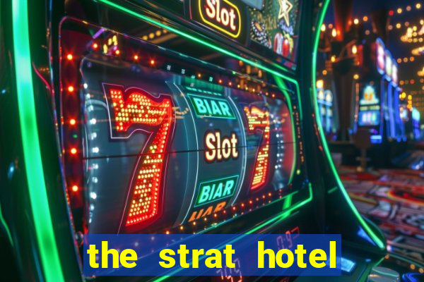 the strat hotel casino & tower