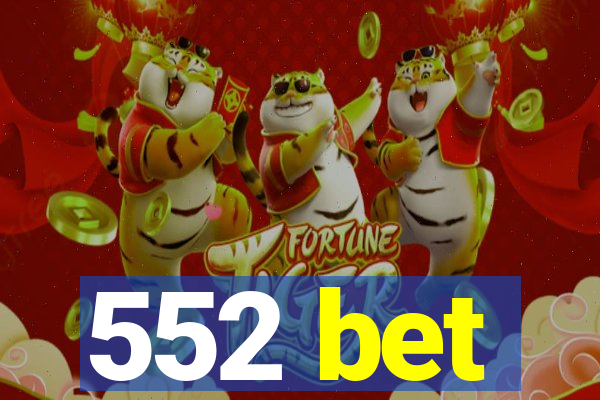 552 bet