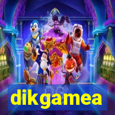 dikgamea