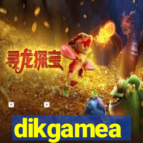 dikgamea