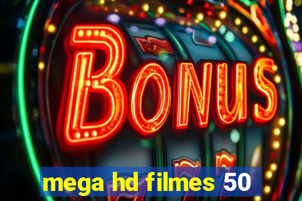 mega hd filmes 50