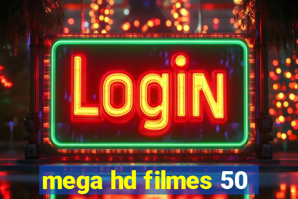 mega hd filmes 50