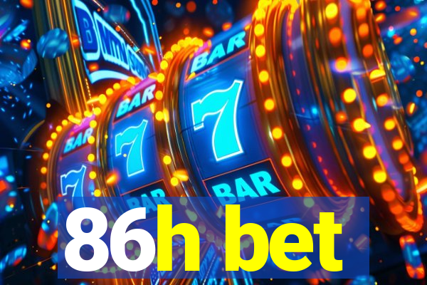 86h bet