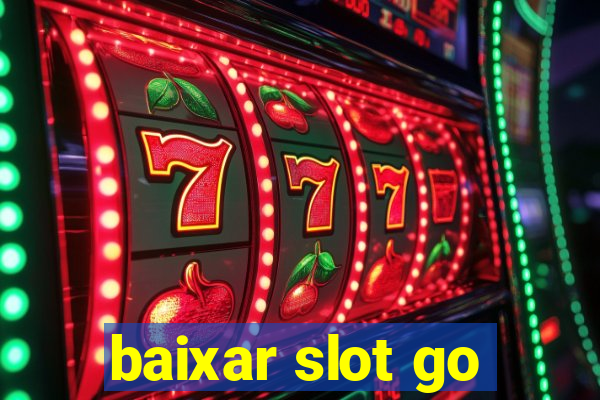 baixar slot go