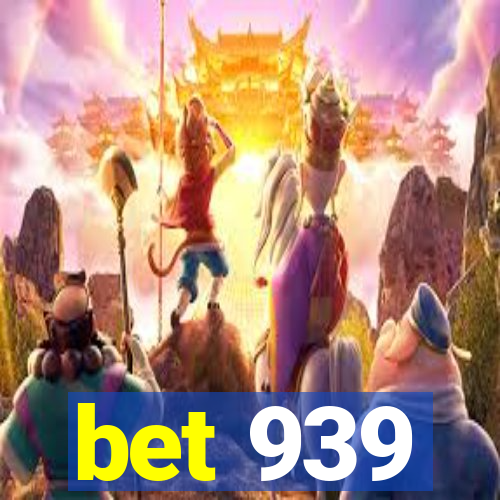 bet 939