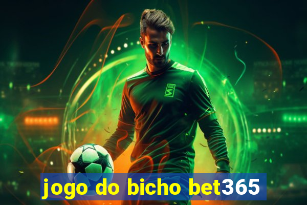 jogo do bicho bet365