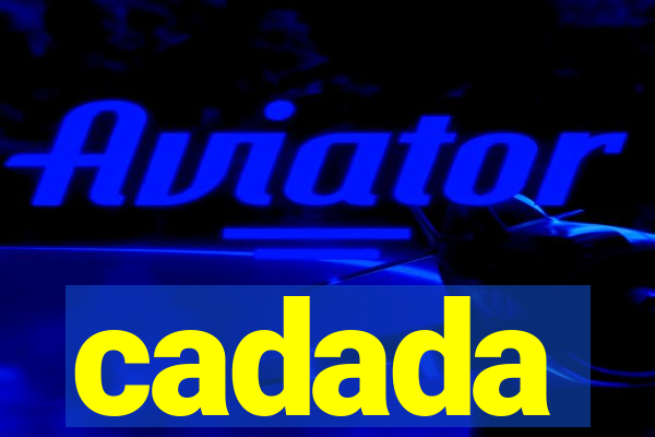 cadada