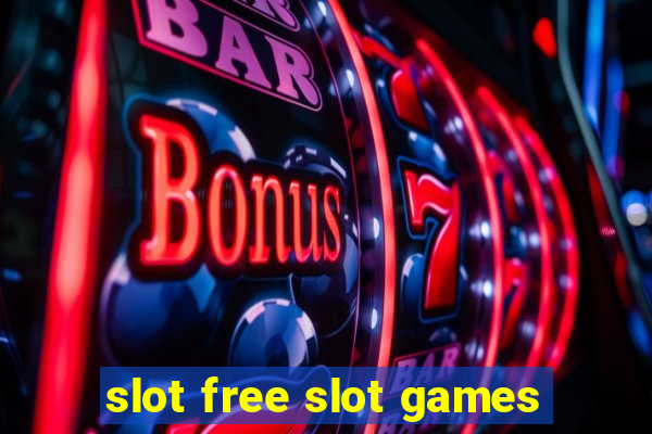 slot free slot games