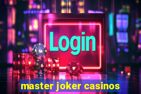 master joker casinos