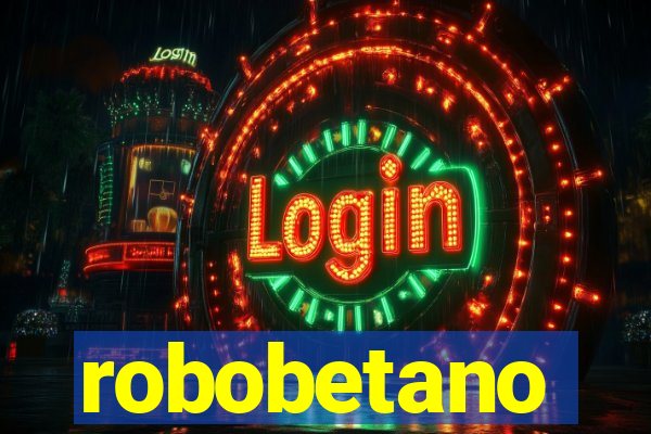 robobetano