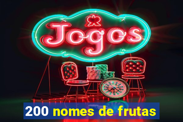 200 nomes de frutas