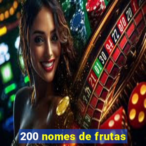 200 nomes de frutas