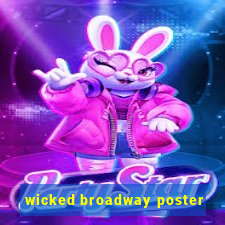 wicked broadway poster