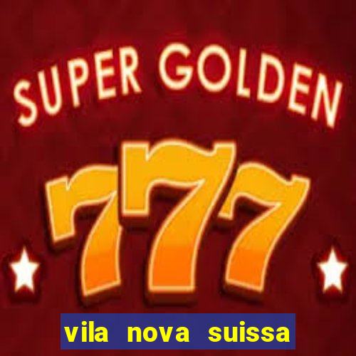 vila nova suissa mogi das cruzes