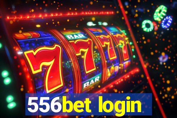 556bet login