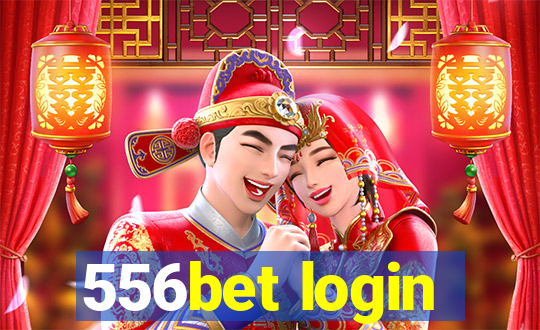 556bet login