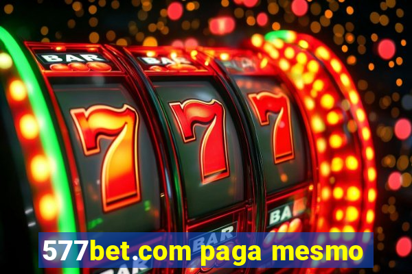 577bet.com paga mesmo