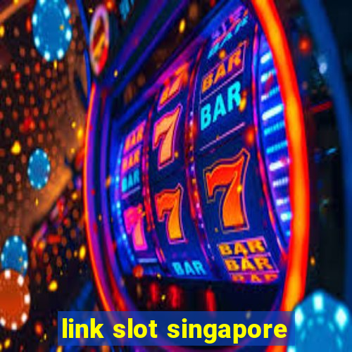 link slot singapore