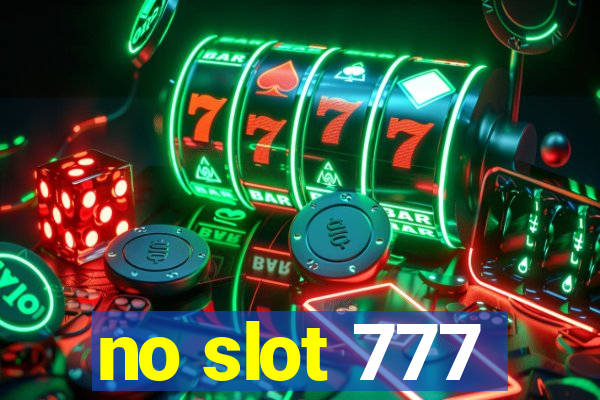 no slot 777